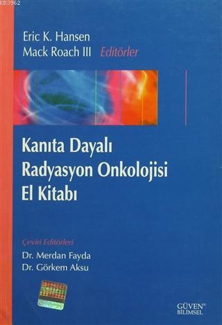 Kanıta Dayalı Radyasyon Onkolojisi El Kitabı Eric K. Hansen