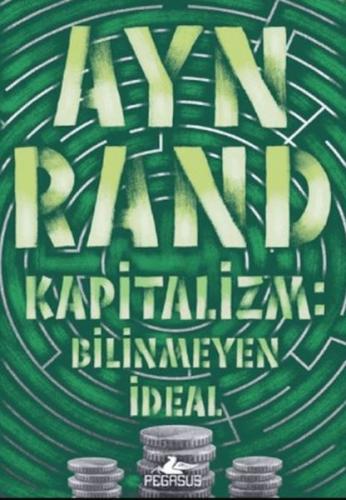 Kapitalizm: Bilinmeyen İdeal Ayn Rand