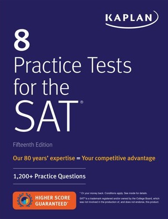 Kaplan 8 Practice Tests for the SAT : 1,200+ SAT Practice Questions Ka
