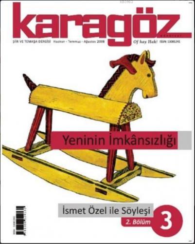 Karagöz Şiir ve Temaşa Dergisi Sayı:3 - Yeninin İmkansızlığı Kolektif