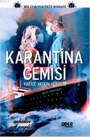 Karantina Gemisi Hatice Yatkın Yetişen