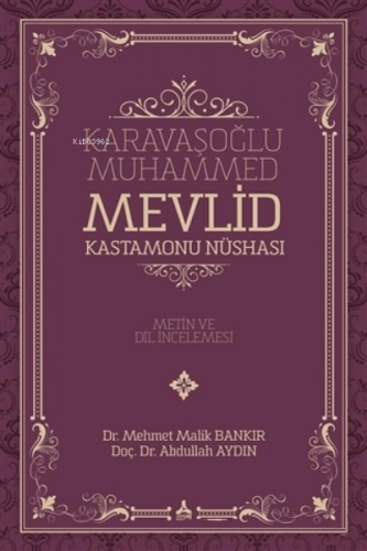 Karavaşoğlu Muhammed - Mevlid Kastamonu Nüshası Metin ve Dil İncelemes