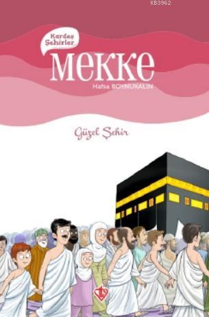 Kardeş Şehirler Mekke Hafsa Boynukalın