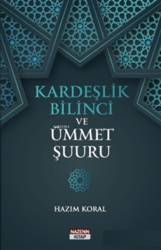 Kardeşlik Bilinci ve Ümmet Şuuru Hazım Koral