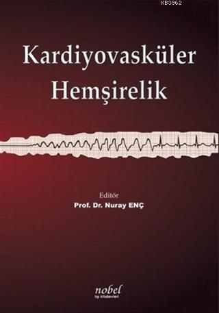 Kardiyovasküler Hemşirelik Nuray Enç