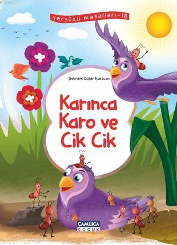 Karınca Karo ve Cik Cik Şebnem Güler Karacan