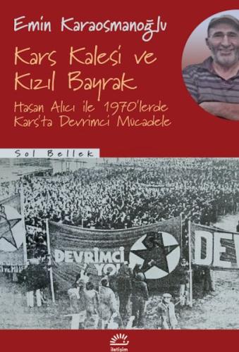 Kars Kalesi ve Kızıl Bayrak Emin Karaosmanoğlu