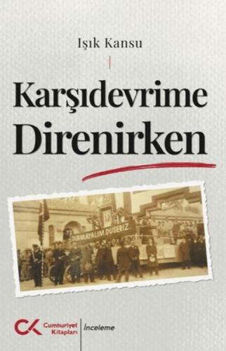 Karşıdevrime Direnirken Işık Kansu