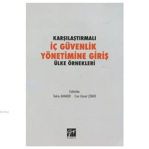 Karşılaştırmalı İç Güvenlik Yönetimine Giriş Ülke Örnekleri Tekin Avan