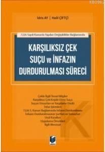 Karşılıksız Çek Suçu ve İnfazın Durdurulması Süreci Halil Çiftçi