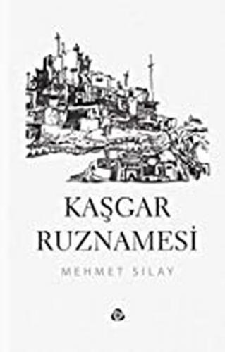 Kaşgar Ruznamesi Mehmet Sılav