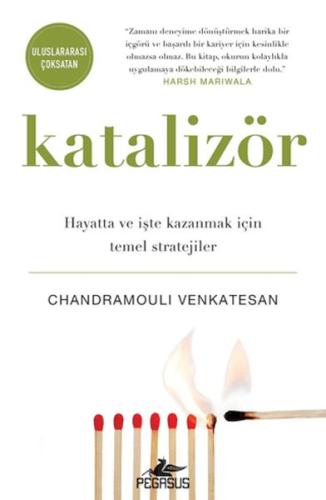 Katalizör: Hayatta Ve İşte Kazanmak İçin Temel Stratejiler Chandramoul