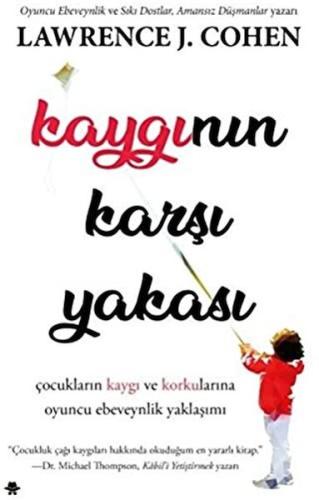 Kaygının Karşı Yakası Lawrence J. Cohen