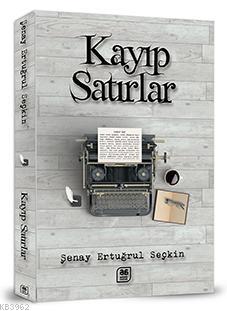 Kayıp Satırlar Şenay Ertuğrul Seçkin