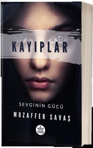 Kayıplar - Sevginin Gücü Muzaffer Savaş