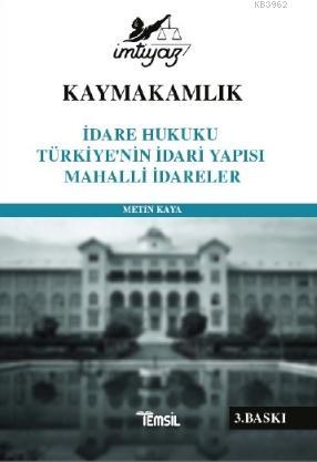 Kaymakamlık İmtiyaz İdare Hukuku Türkiye'nin İdari Yapısı Mahalli İdar