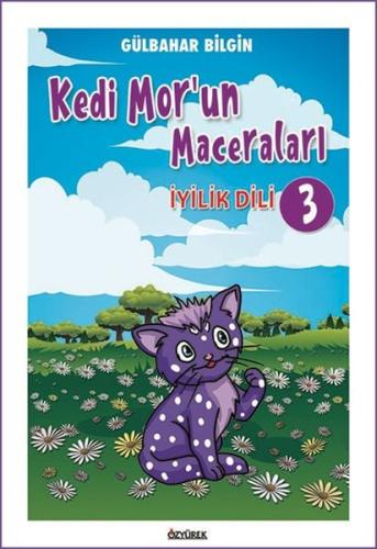 Kedi Mor’un Maceraları - 3 Gülbahar Bilgin