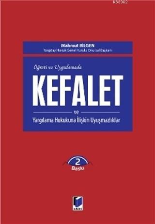 Kefalet ve Yargılama Hukukuna İlişkin Uyuşmazlıklar Mahmut Bilgen