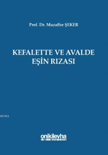 Kefalette ve Avalde Eşin Rızası Muzaffer Şeker