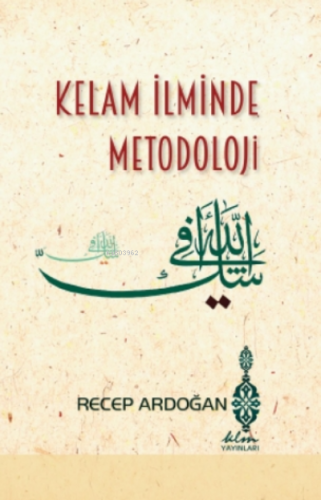 Kelam İlminde Metodoloji Recep Ardoğan