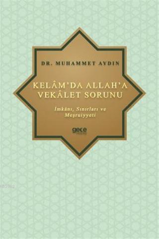 Kelâm'da Allah'a Vekâlet Sorunu Muhammet Aydın