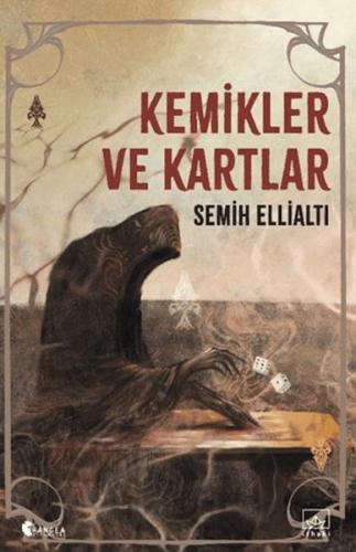 Kemikler ve Kartlar Semih Ellialtı