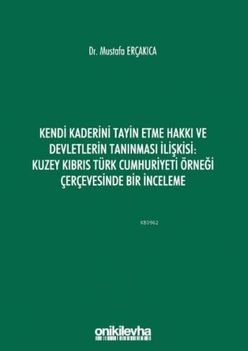 Kendi Kaderini Tayin Etme Hakkı ve Devletlerin Tanınması İlişkisi Must