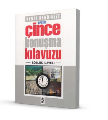 Kendi Kendinize Pratik Çince Konuşma Kılavuzu Kolektif