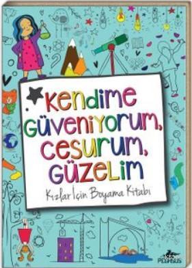 Kendime Güveniyorum, Cesurum, Güzelim Kolektif