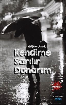 Kendime Sarılır Donarım Gökhan Sarak