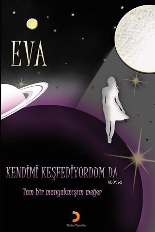 Kendimi Keşfediyorum Da Eva