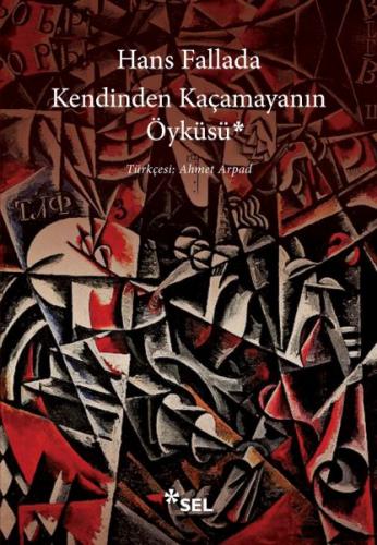 Kendinden Kaçamayanın Öyküsü Hans Fallada