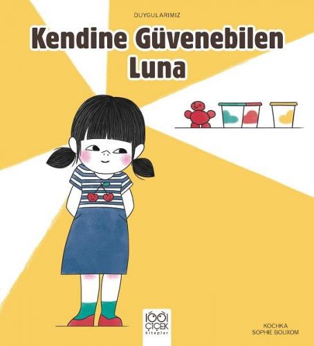 Kendine Güvenebilen Luna - Duygularımız Kochka