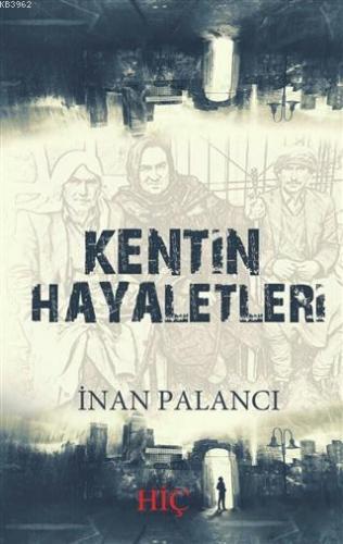 Kentin Hayaletleri İnan Palancı