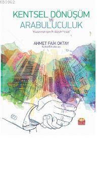 Kentsel Dönüşüm ve Arabuluculuk Ahmet Faik Oktay