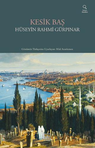 Kesik Baş Hüseyin Rahmi Gürpınar