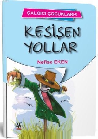 Kesişen Yollar - Çalgıcı Çocuklar 4 Nefise Eken