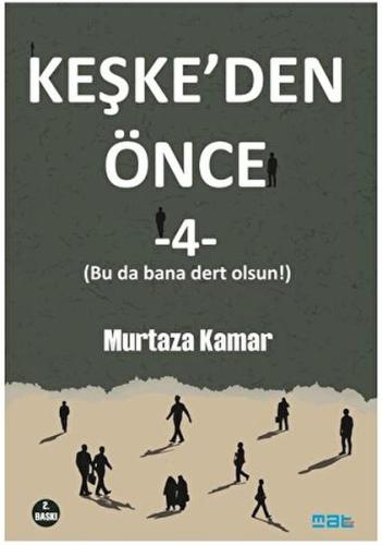 Keşke'den Önce - 4 Murtaza Kamar