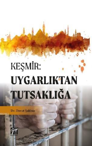 Keşmir: Uygarlıktan Tutsaklığa Davut Şahbaz