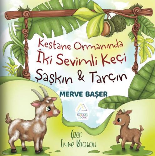 Kestane Ormanında İki Sevimli Keçi: Şaşkın ve Tarçın Merve Başer