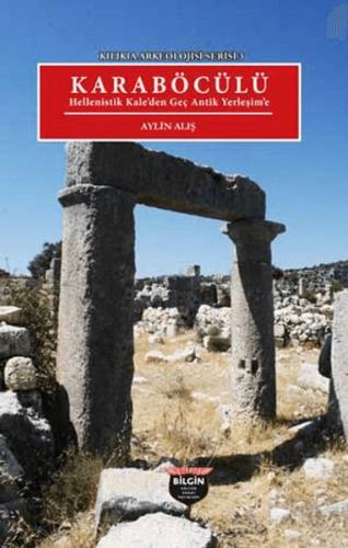 Kılıkıa Arkeolojisi Serisi 3 - Karaböcülü Aylin Alış