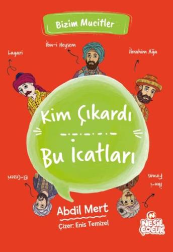 Kim Çıkardı Bu İcatları - Bizim Mucitler Abdil Mert