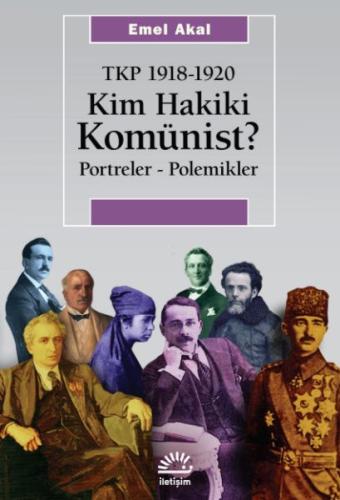 Kim Hakiki Komünist? Tkp 1918-1920 Emel Akal