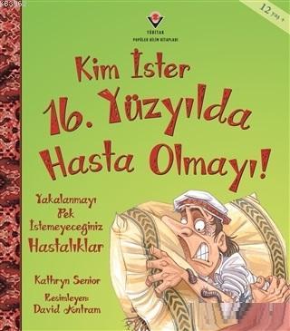 Kim İster 16. Yüzyılda Hasta Olmayı! Kathryn Senior