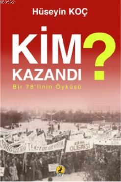 Kim Kazandı? Hüseyin Koç