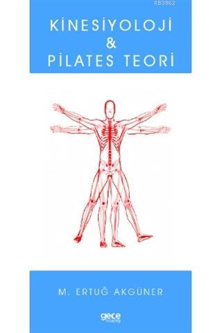 Kinesiyoloji ve Pilates Teori M. Ertuğ Akgüner