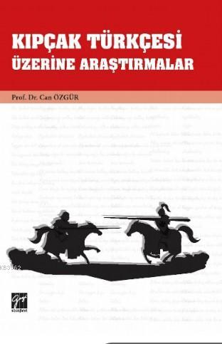 Kıpçak Türkçesi Üzerine Araştırmalar Can Özgür