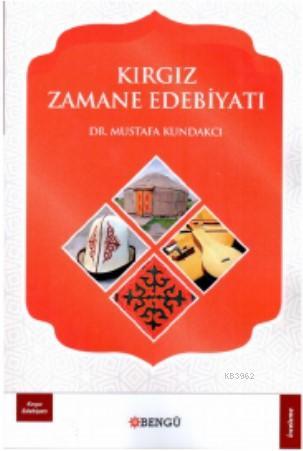 Kırgız Zamane Edebiyatı Mustafa Kundakcı