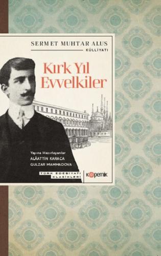 Kırk Yıl Evvelkiler Sermet Muhtar Alus