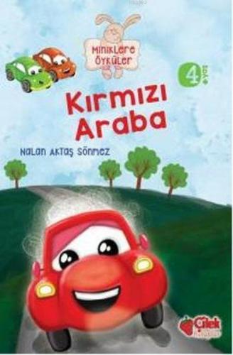 Kırmızı Araba - Miniklere Öyküler (Büyük Boy) 4 Yaş Nalan Aktaş Sönmez